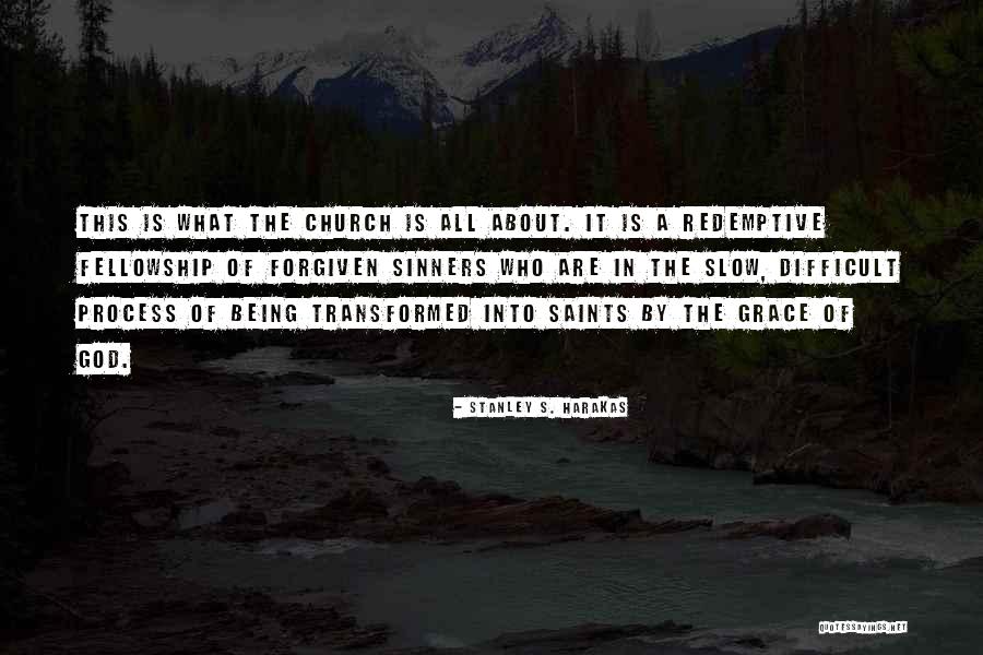 Thats Grace Church Quotes By Stanley S. Harakas Thats Grace Church Quotes By Stanley S. Harakas