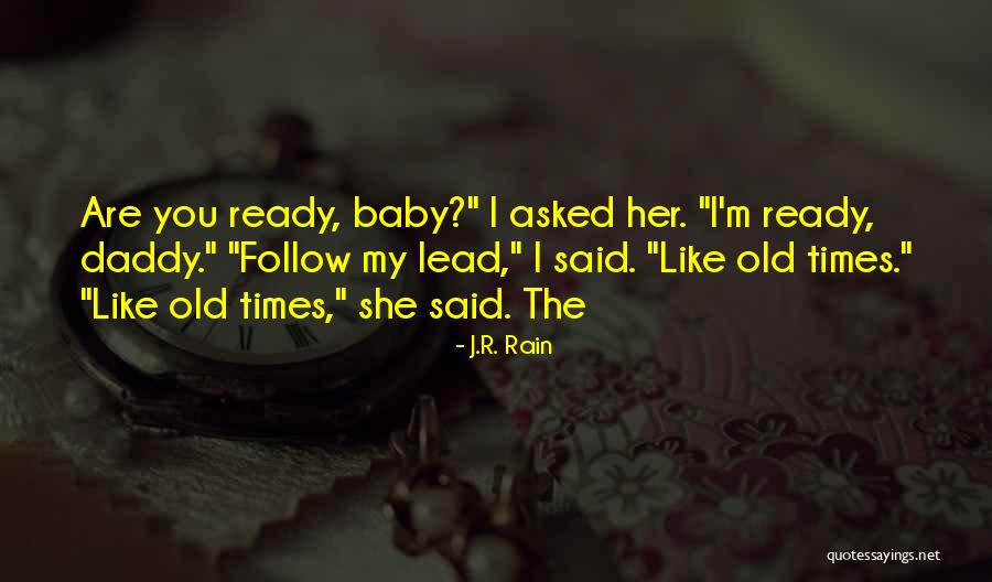 That's Just My Baby Daddy Quotes By J.R. Rain