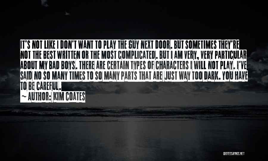 That's Just The Way I Am Quotes By Kim Coates