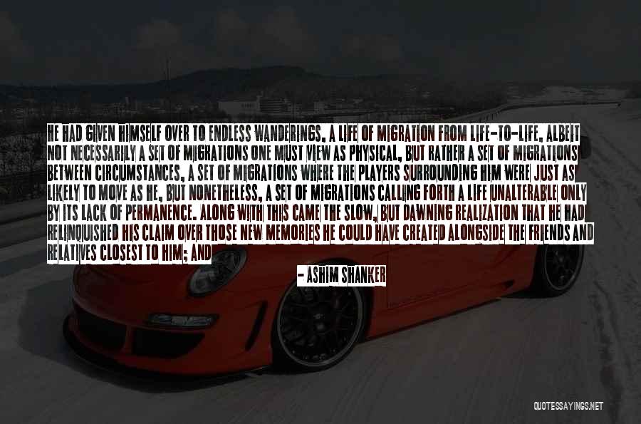 That's Life Memorable Quotes By Ashim Shanker That's Life Memorable Quotes By Ashim Shanker