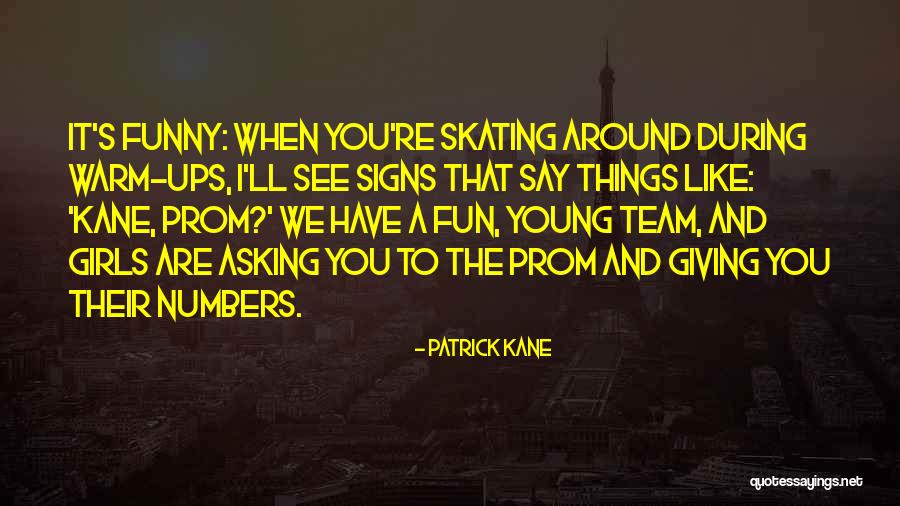 That's Like Asking Quotes By Patrick Kane