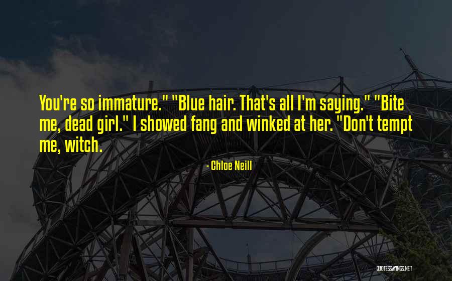 That's Me Quotes By Chloe Neill