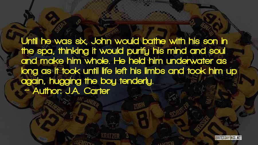 That's My Boy Spa Quotes By J.A. Carter