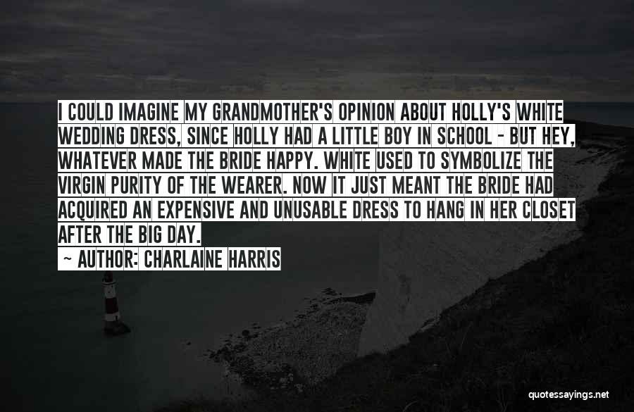 That's My Boy Wedding Quotes By Charlaine Harris