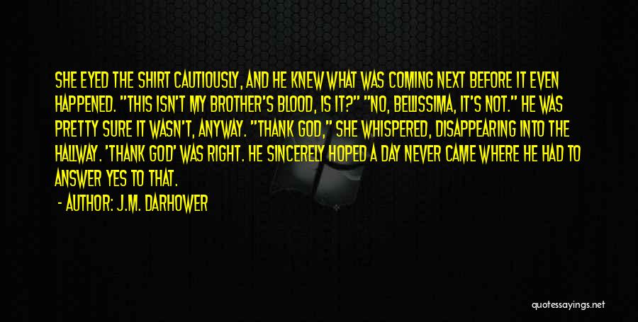 That's My Brother Quotes By J.M. Darhower