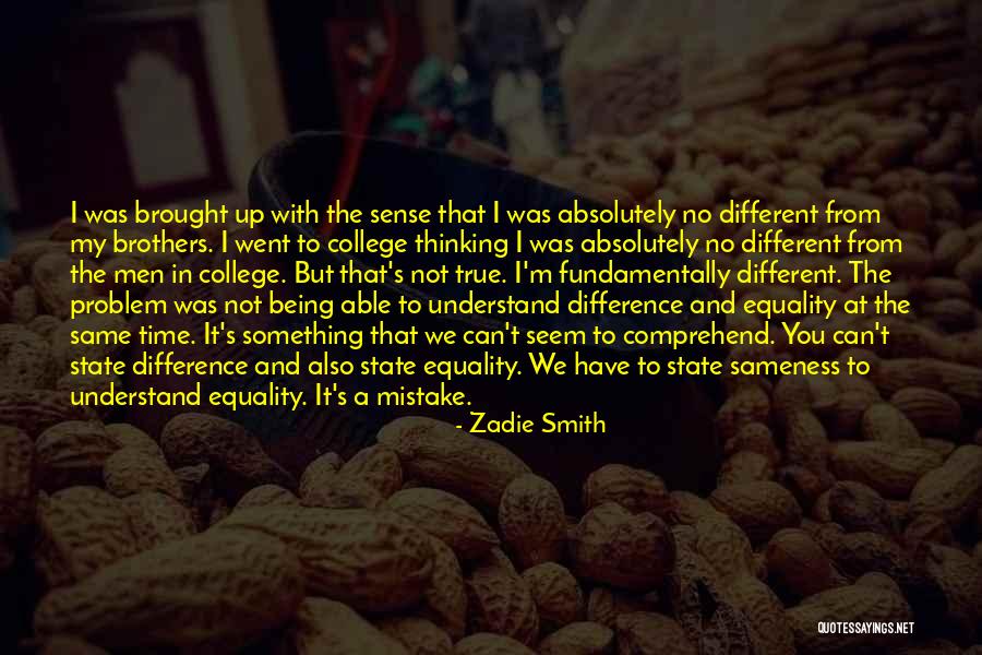 That's My Brother Quotes By Zadie Smith