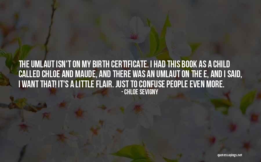 That's My Child Quotes By Chloe Sevigny That's My Child Quotes By Chloe Sevigny