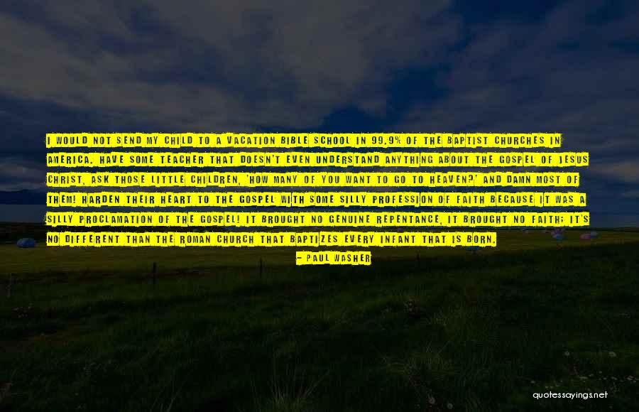 That's My Child Quotes By Paul Washer That's My Child Quotes By Paul Washer