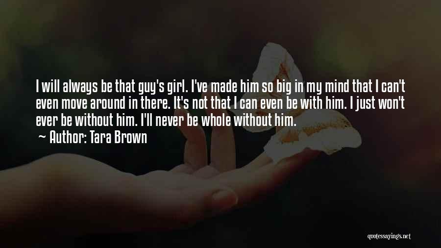 That's My Girl Quotes By Tara Brown