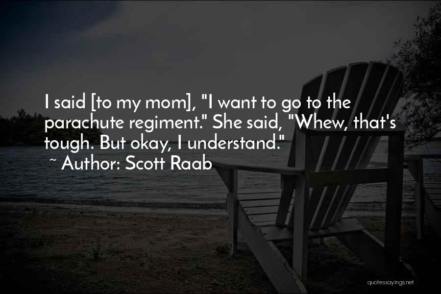 That's My Mom Quotes By Scott Raab