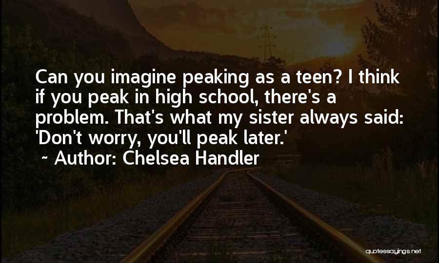 That's My Sister Quotes By Chelsea Handler