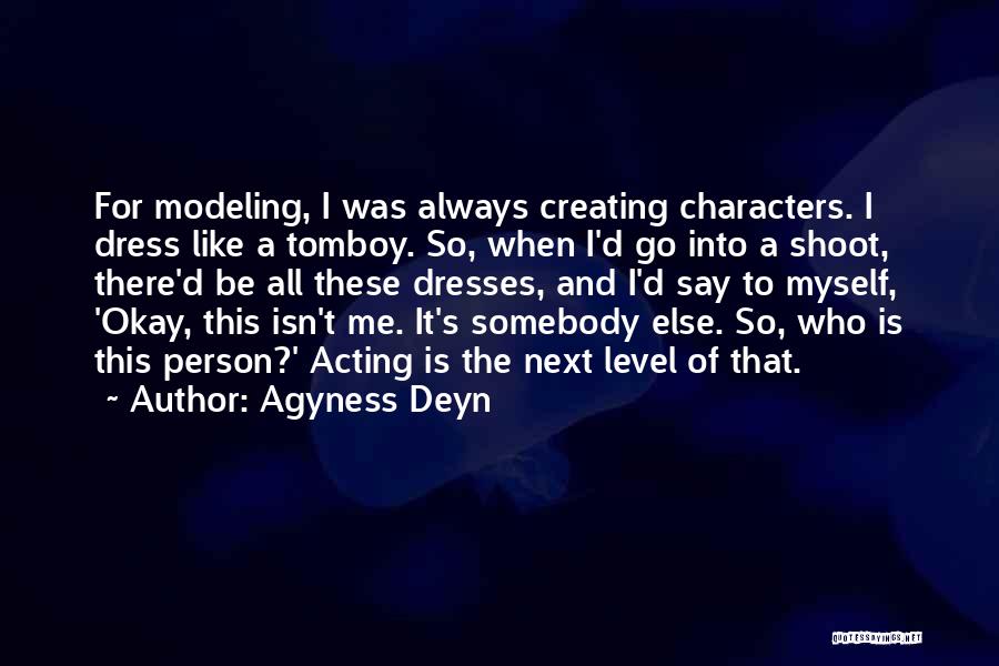 That's My Tomboy Quotes By Agyness Deyn
