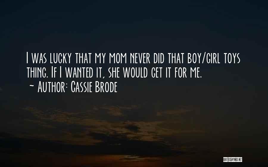 That's My Tomboy Quotes By Cassie Brode