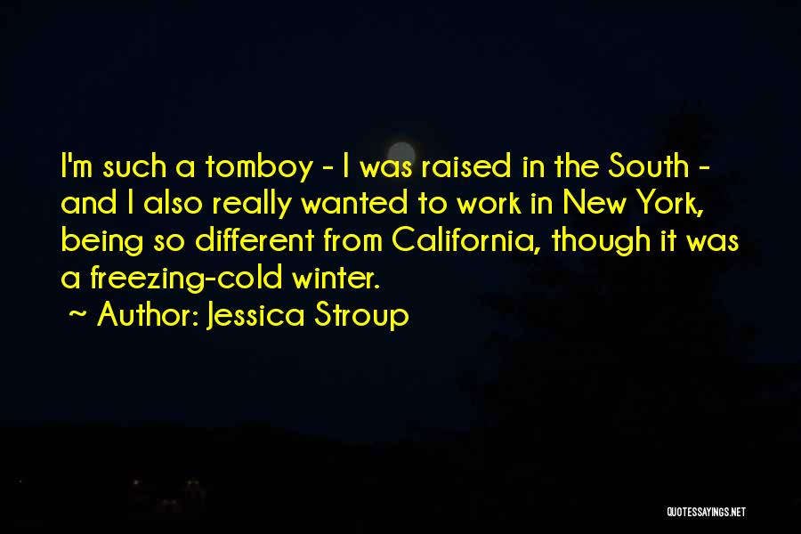 That's My Tomboy Quotes By Jessica Stroup