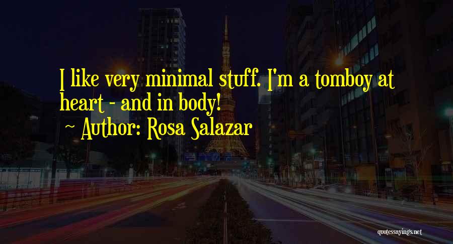 That's My Tomboy Quotes By Rosa Salazar