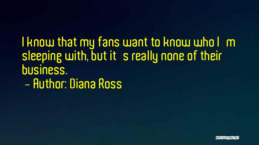 That's None Of My Business Quotes By Diana Ross
