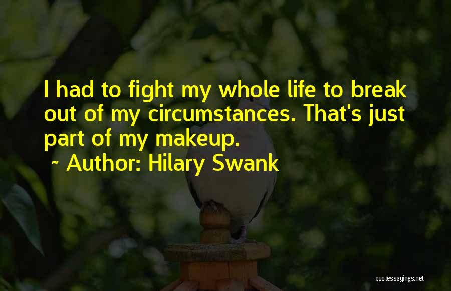 That's Part Of Life Quotes By Hilary Swank