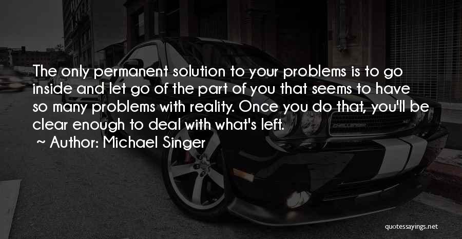 That's Part Of Life Quotes By Michael Singer