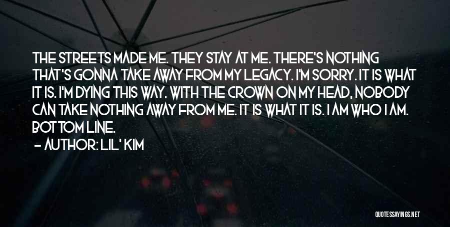 That's The Way I Am Quotes By Lil' Kim