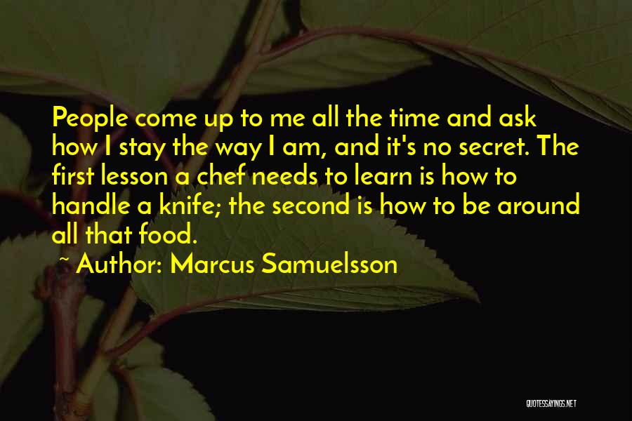 That's The Way I Am Quotes By Marcus Samuelsson
