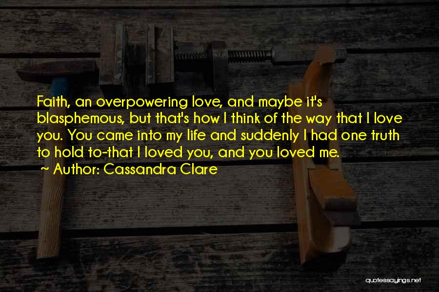 That's The Way I Loved You Quotes By Cassandra Clare