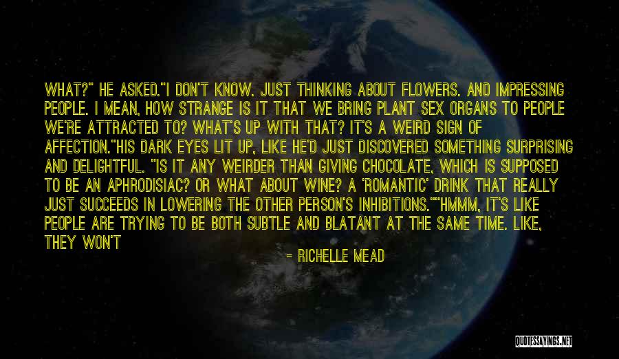 That's What He Is Quotes By Richelle Mead That's What He Is Quotes By Richelle Mead