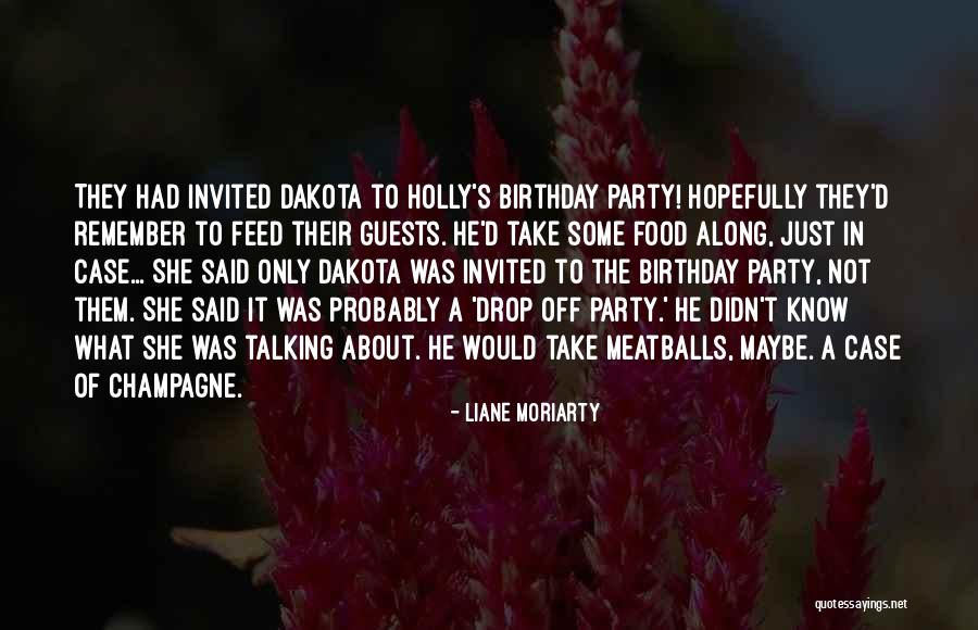 That's What She Said Birthday Quotes By Liane Moriarty That's What She Said Birthday Quotes By Liane Moriarty