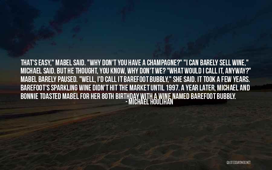 That's What She Said Birthday Quotes By Michael Houlihan That's What She Said Birthday Quotes By Michael Houlihan