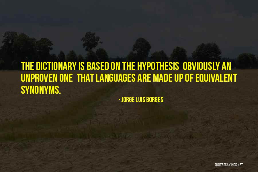 Thats Why Synonyms Quotes By Jorge Luis Borges Thats Why Synonyms Quotes By Jorge Luis Borges
