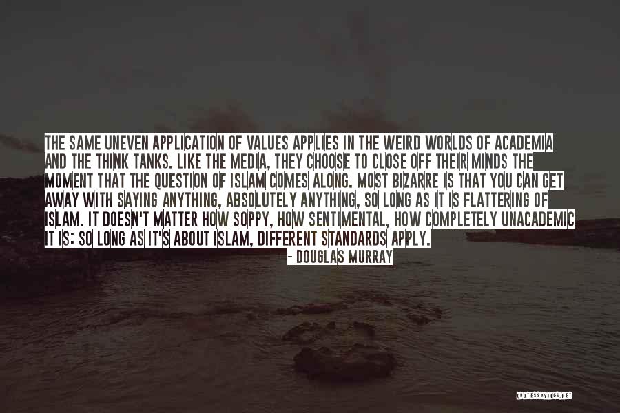 Thats Why You Go Away Quotes By Douglas Murray Thats Why You Go Away Quotes By Douglas Murray
