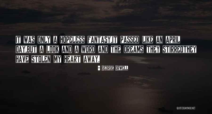 Thats Why You Go Away Quotes By George Orwell Thats Why You Go Away Quotes By George Orwell