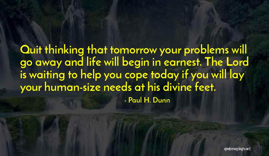 Thats Why You Go Away Quotes By Paul H. Dunn Thats Why You Go Away Quotes By Paul H. Dunn