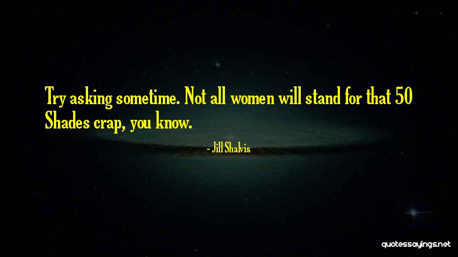 Thatthey Quotes By Jill Shalvis Thatthey Quotes By Jill Shalvis