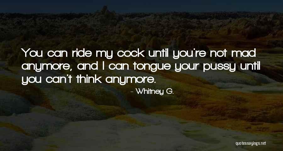 Thatthey Quotes By Whitney G. Thatthey Quotes By Whitney G.