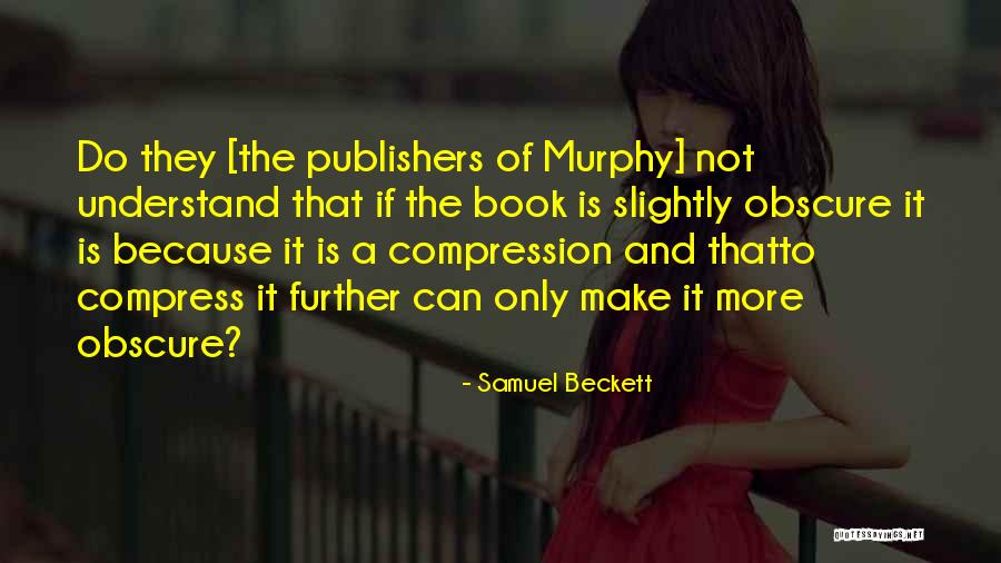 Thatto Quotes By Samuel Beckett Thatto Quotes By Samuel Beckett