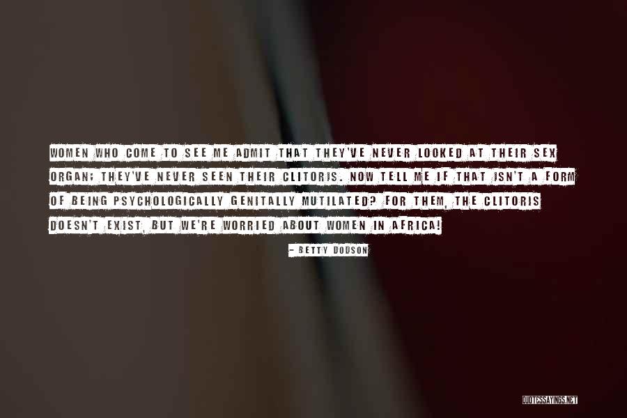 Thatweirdbissuknow Quotes By Betty Dodson Thatweirdbissuknow Quotes By Betty Dodson