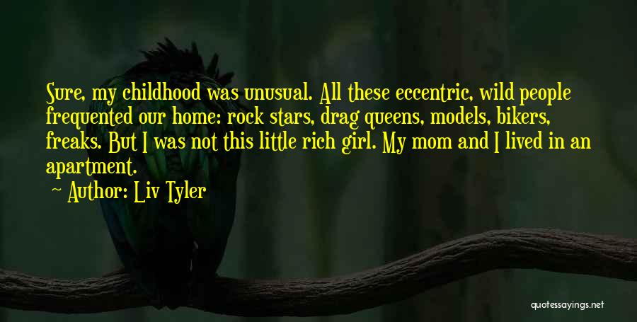 Thatweirdgal Quotes By Liv Tyler