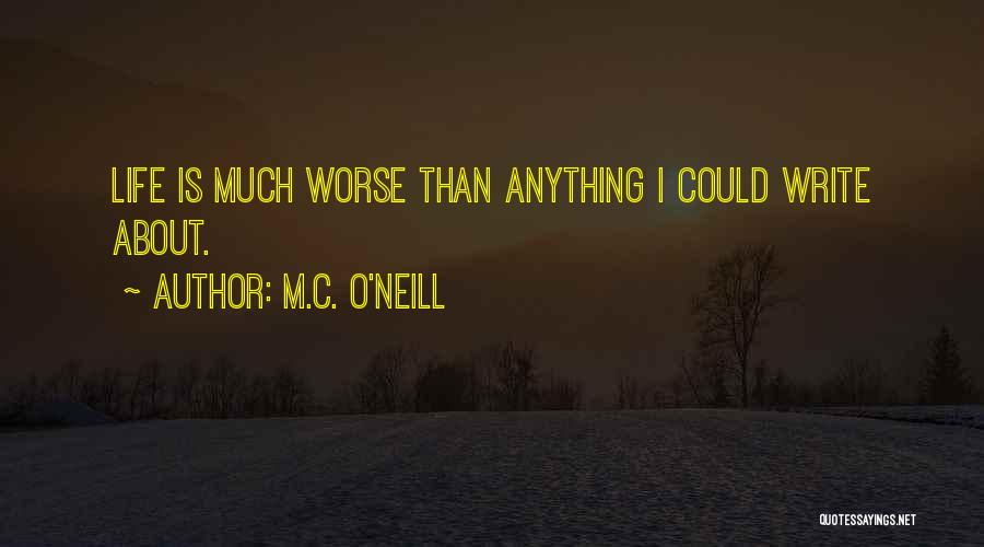 Thatweirdgal Quotes By M.C. O'Neill