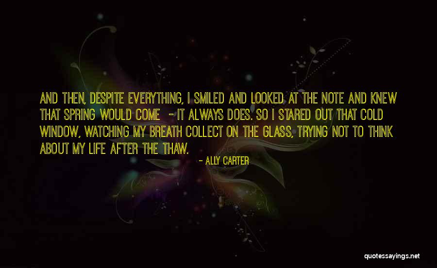 Thaw Out Quotes By Ally Carter Thaw Out Quotes By Ally Carter
