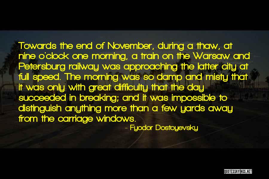 Thaw Out Quotes By Fyodor Dostoyevsky Thaw Out Quotes By Fyodor Dostoyevsky