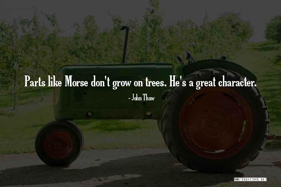 Thaw Out Quotes By John Thaw Thaw Out Quotes By John Thaw