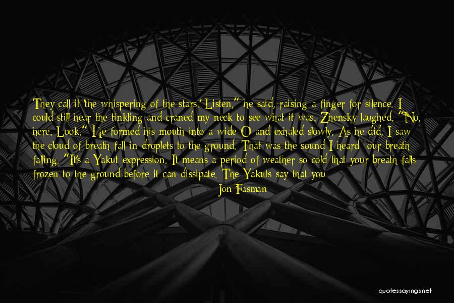 Thaw Out Quotes By Jon Fasman Thaw Out Quotes By Jon Fasman
