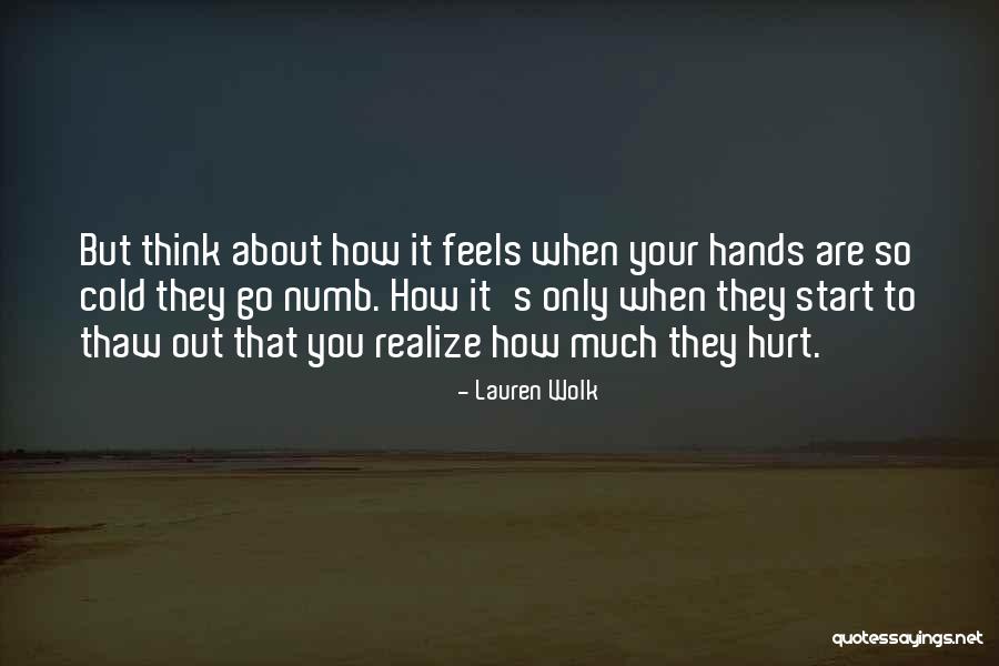 Thaw Out Quotes By Lauren Wolk Thaw Out Quotes By Lauren Wolk