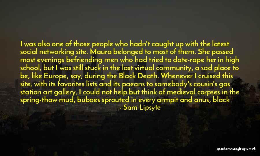Thaw Out Quotes By Sam Lipsyte Thaw Out Quotes By Sam Lipsyte