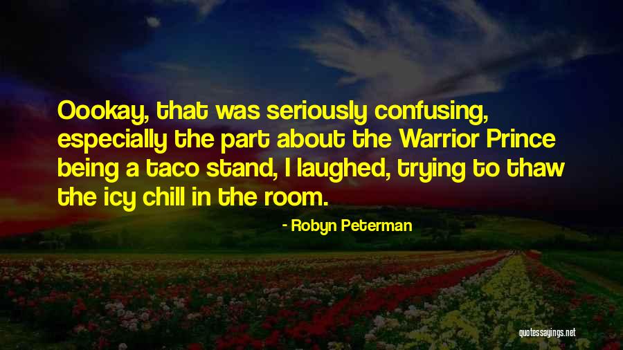 Thaw Quotes By Robyn Peterman Thaw Quotes By Robyn Peterman