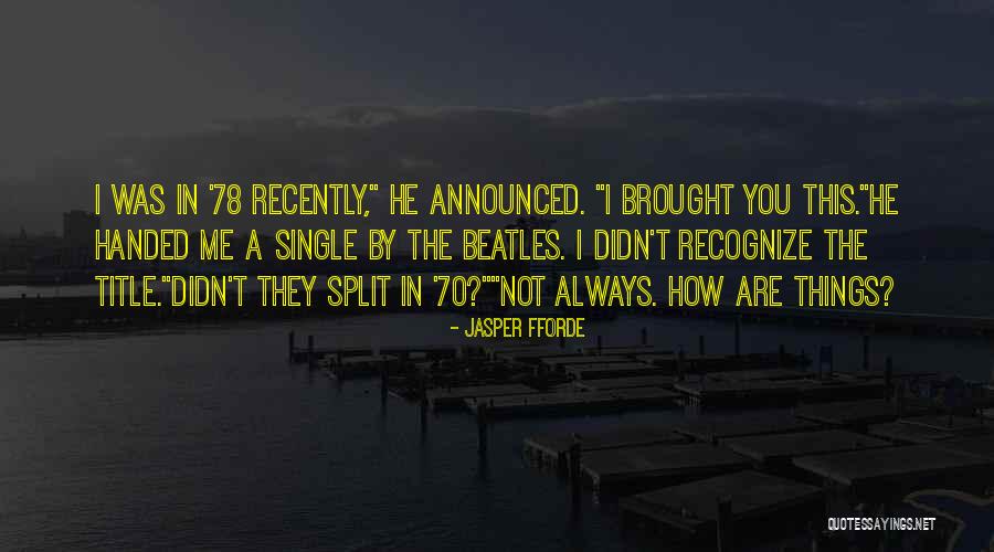Thayane Nunes Quotes By Jasper Fforde Thayane Nunes Quotes By Jasper Fforde
