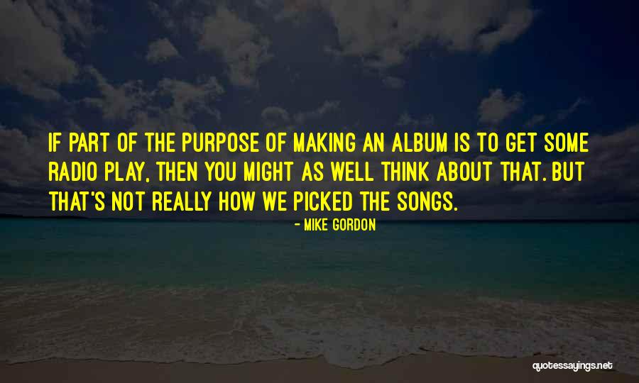 Thayer Coggin Quotes By Mike Gordon Thayer Coggin Quotes By Mike Gordon