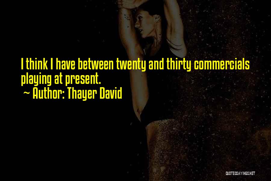 Thayer David Quotes 261748