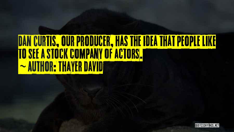 Thayer David Quotes 934476