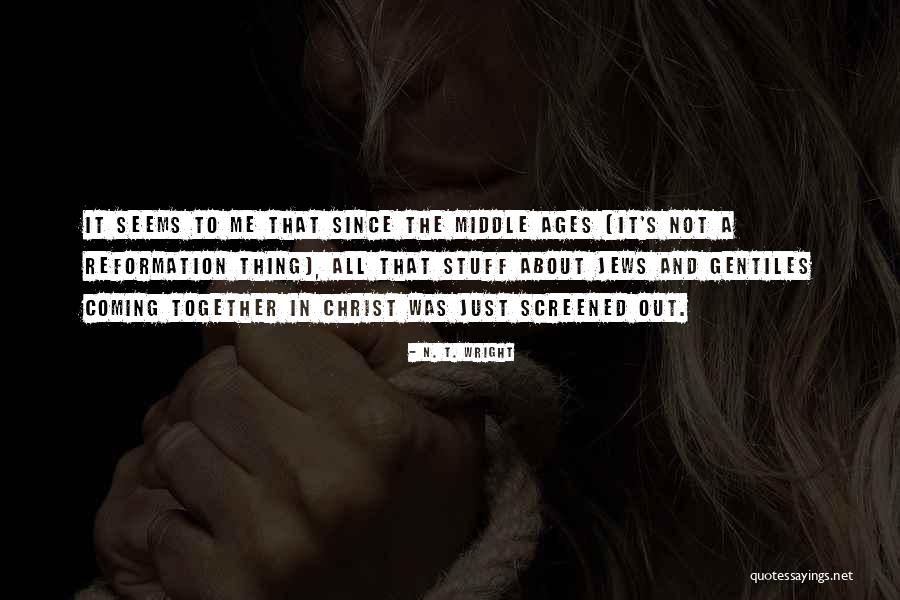 Thaysa Maravilha Quotes By N. T. Wright Thaysa Maravilha Quotes By N. T. Wright